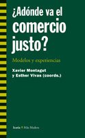 ¿Adónde va el comercio justo?: Modelos y experiencias (Más Madera)