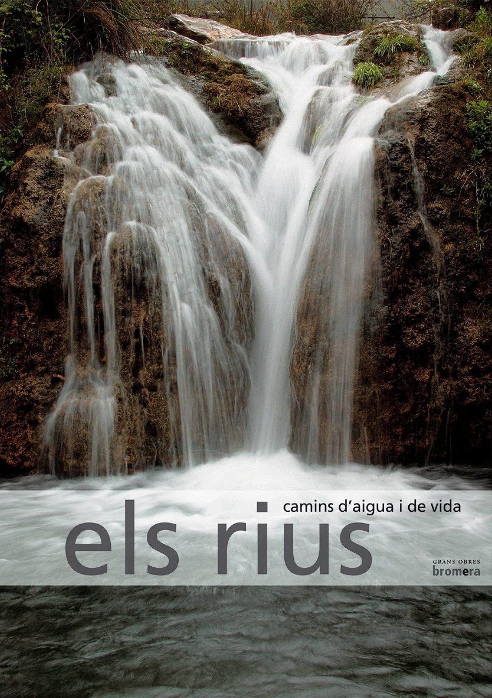 Els rius, camins d'aigua i de vida