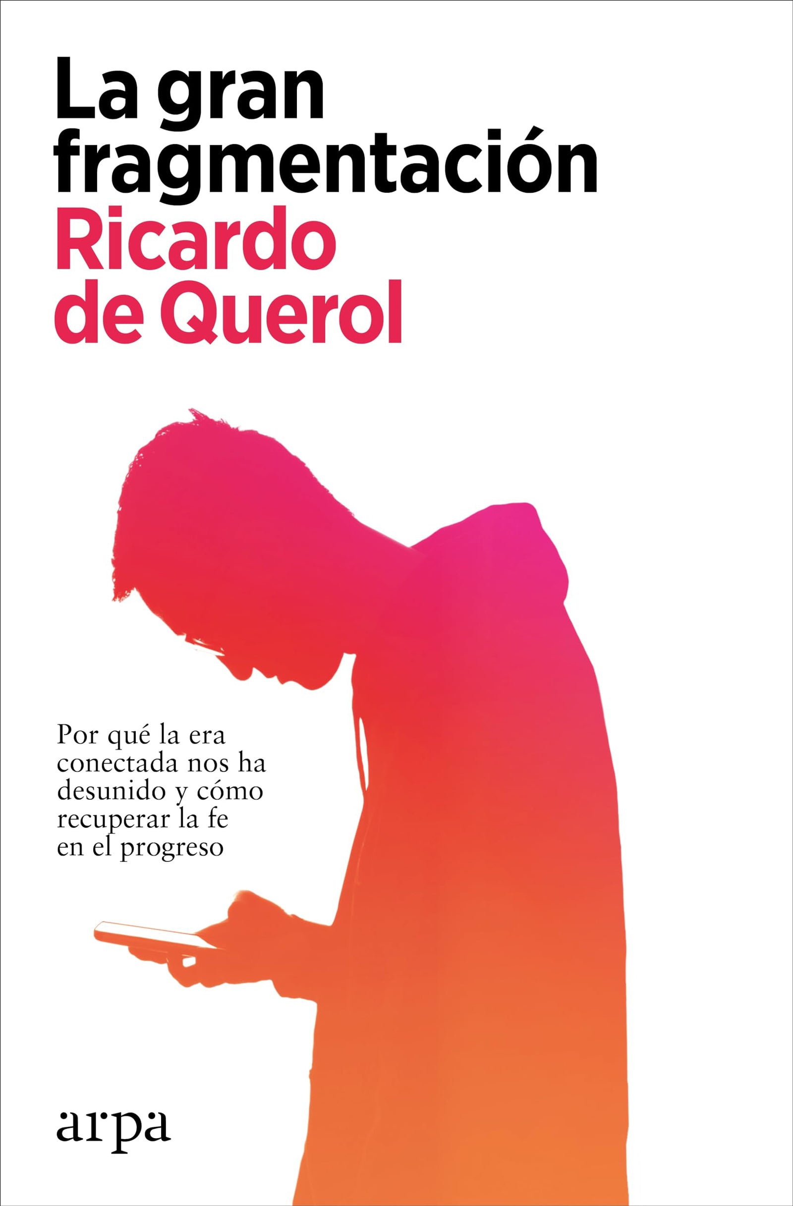 La gran fragmentación (Ensayo)