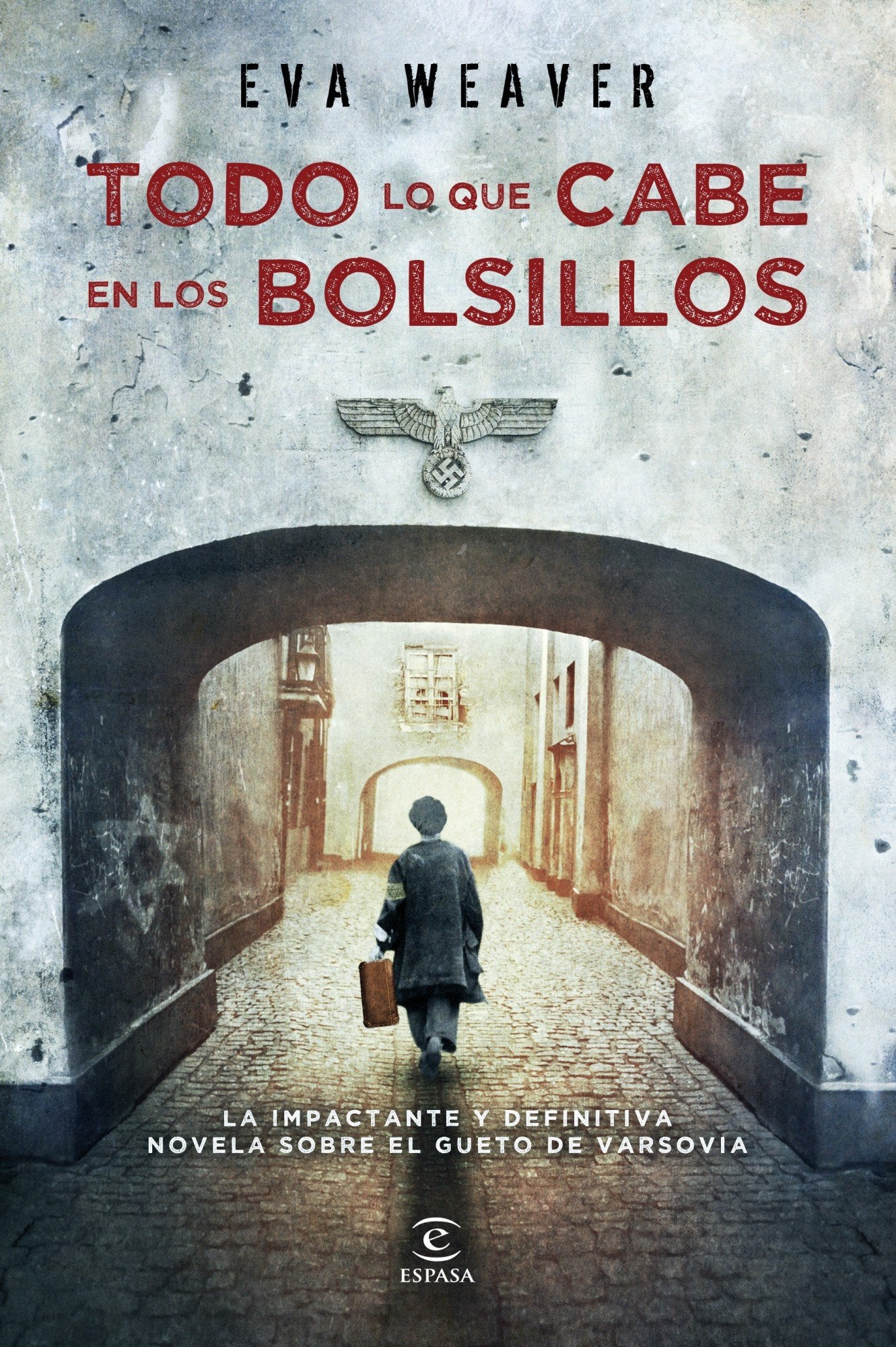 Todo lo que cabe en los bolsillos (ESPASA NARRATIVA)