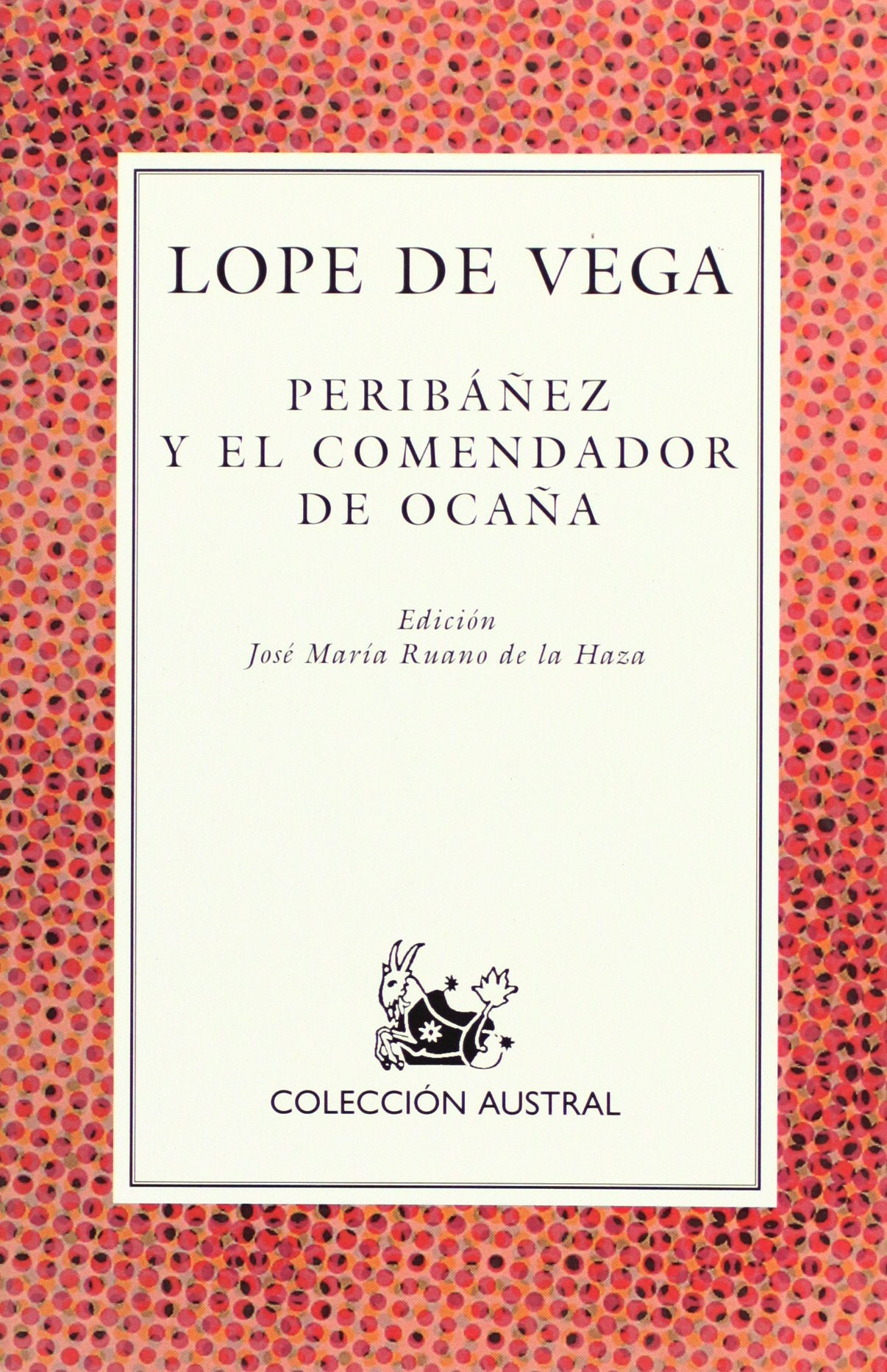 Peribanez y El Comendador De Ocana: Peribanez y El Comendador De Ocana