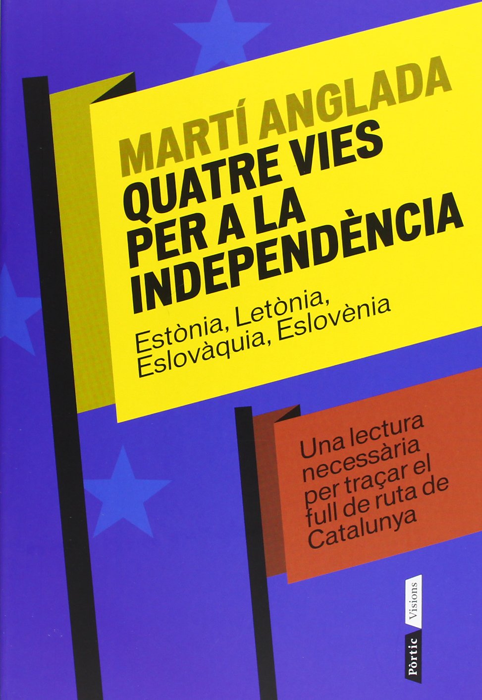 Quatre Vies Per A La Independència (P.VISIONS)