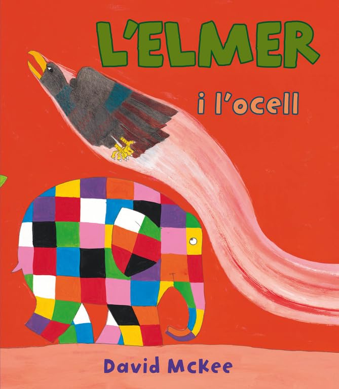L'Elmer. Un conte - L'Elmer i l'ocell (Contes infantils)
