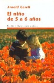 El niño de 5 y 6 años: 1 (Guías para Padres)