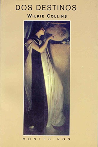 Dos destinos (Biblioteca Wilkie Collins)