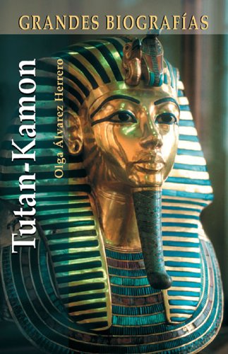 Tutankamon (Grandes Biografias/Great Biographies (Spanish))