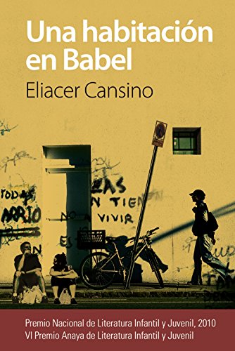 Una habitación en Babel (LITERATURA JUVENIL - Premio Anaya (Juvenil))