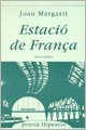 Estació de França = Estación de Francia: edición bilingüe: Estacion de Francia: 338 (Poesía Hiperión)