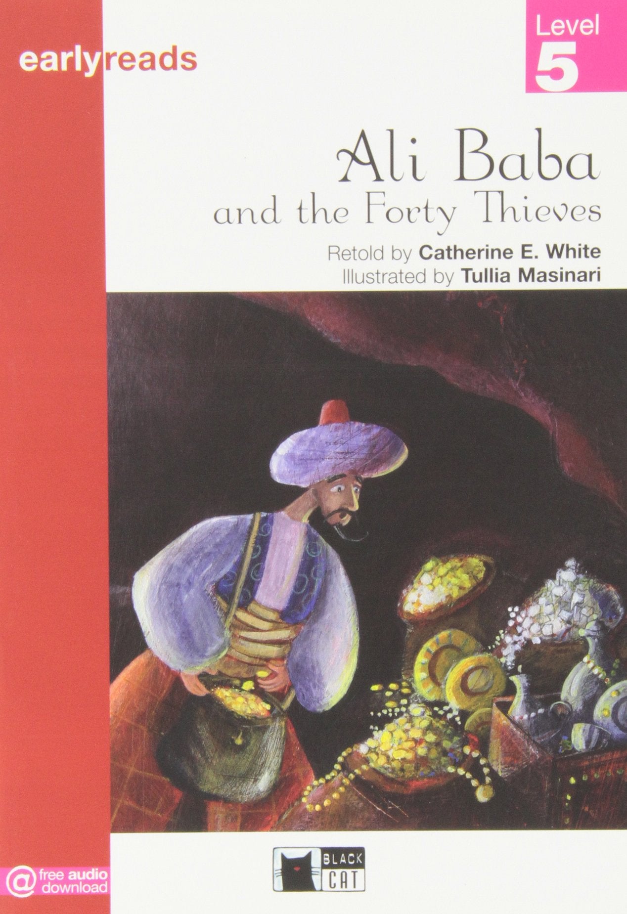 Ali Baba And The Forty Thieves. Book Audio: Ali Baba and the Forty Theives (Early reads) - 9788853006264 (BLACK CAT READING AND TRAINING)