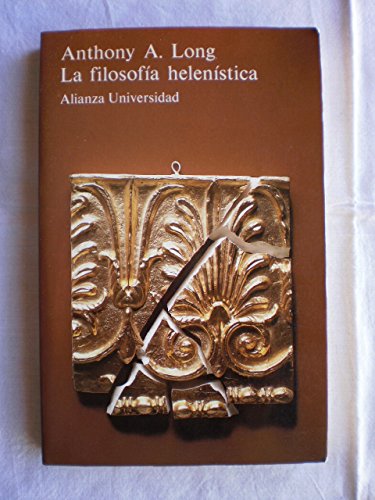 La filosofía helenística: Estoicos, epicúreos, escépticos (Alianza Universidad (Au))