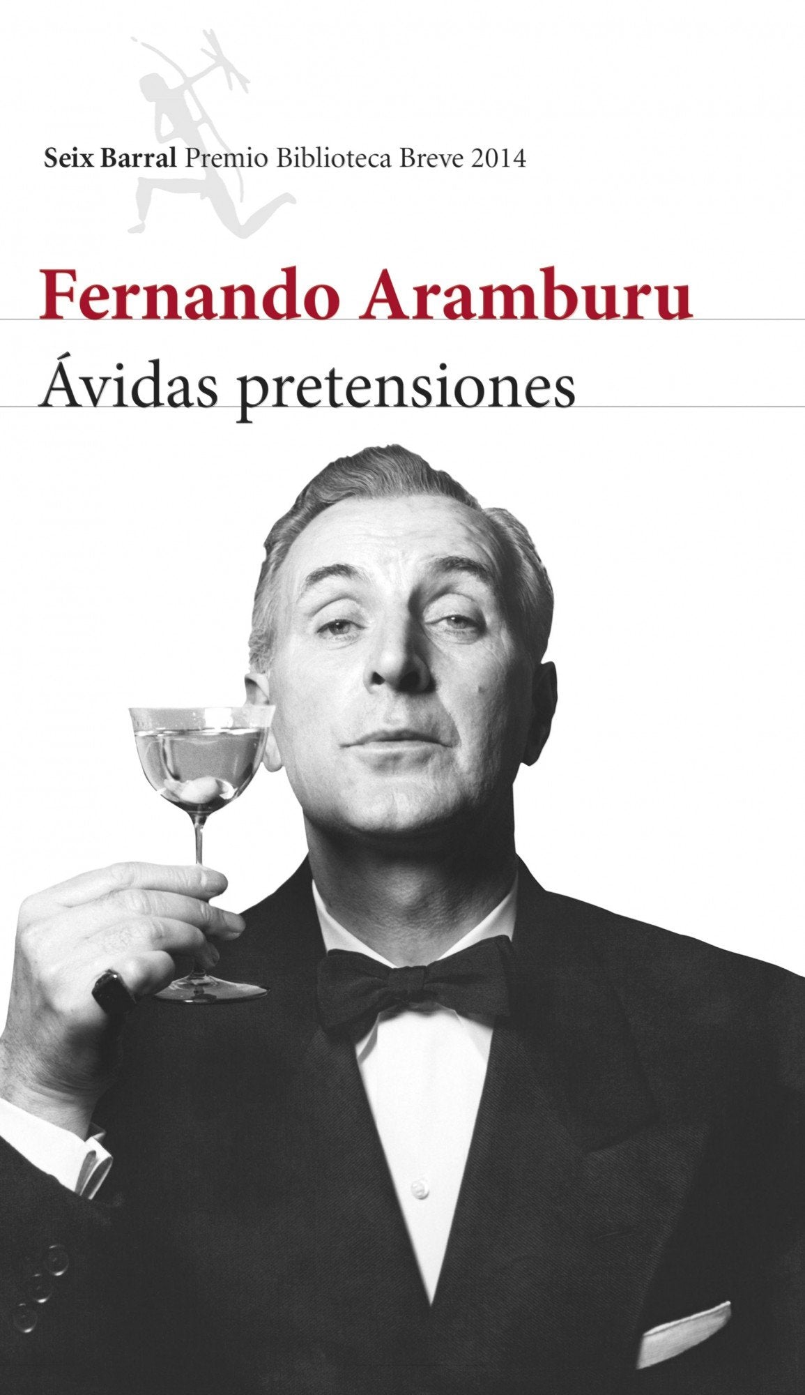 Ávidas pretensiones (Biblioteca Breve)