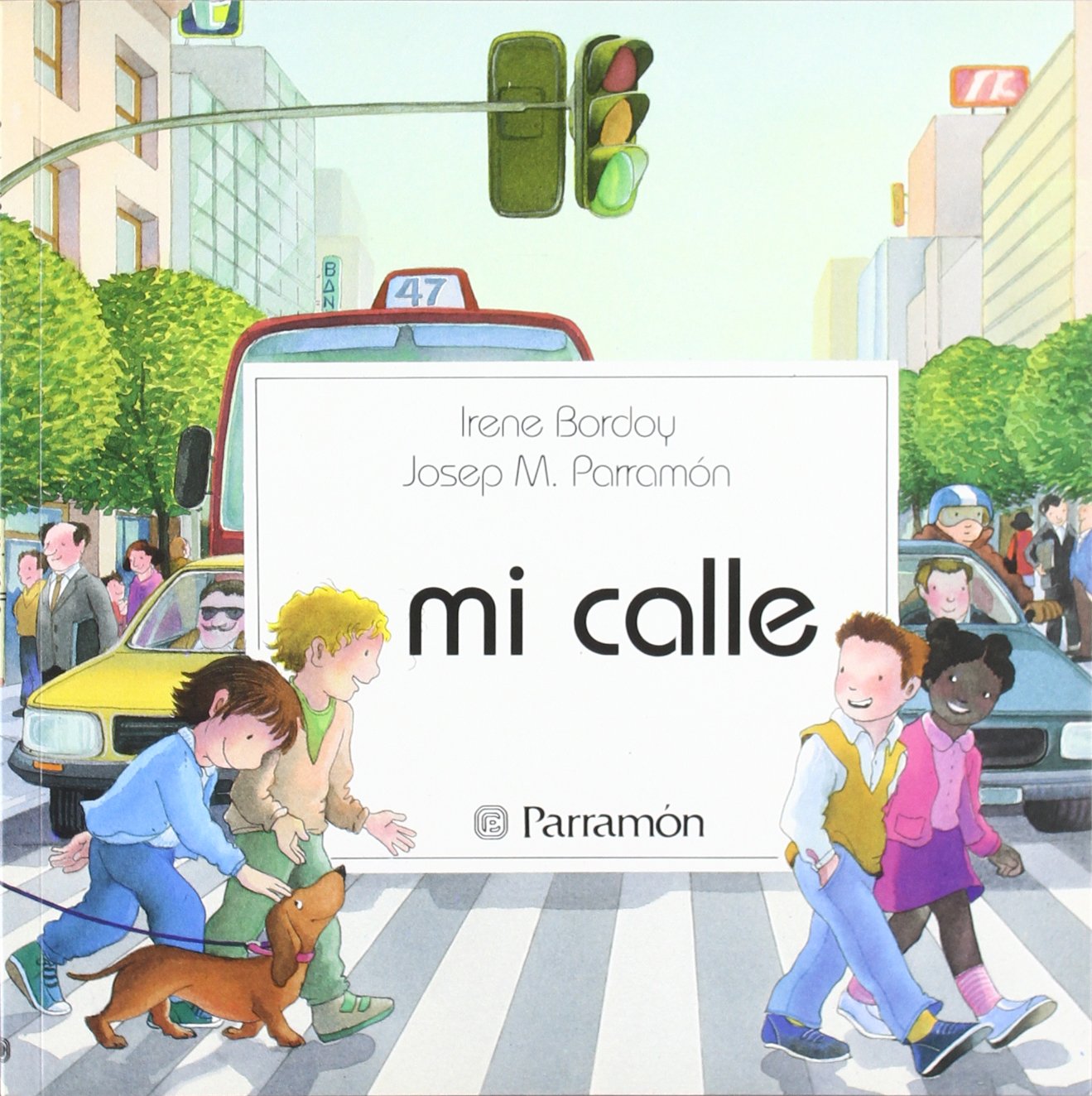 Mi Calle (PRIMERA BIBLIOTECA DE LOS NI?OS)