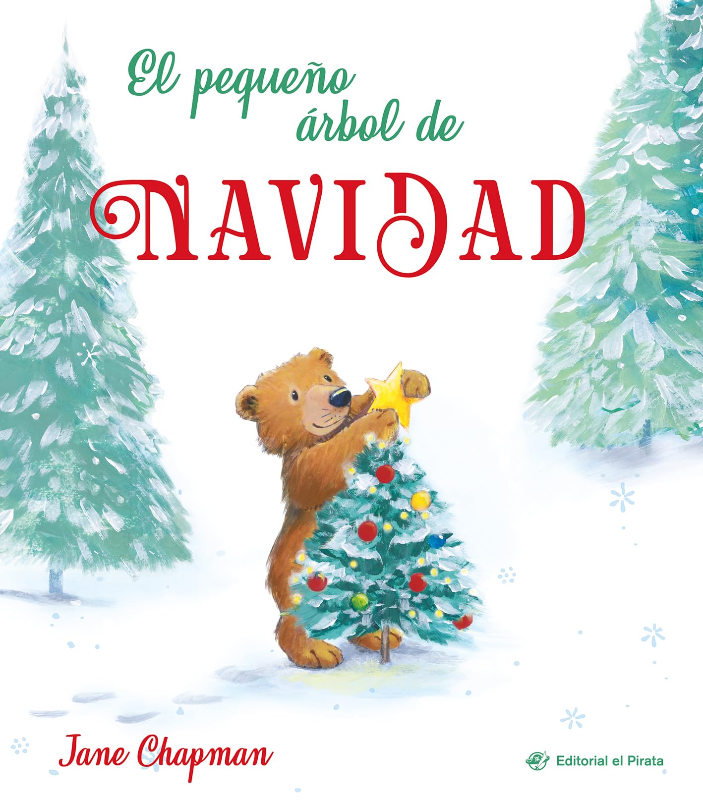El pequeño árbol de Navidad: Una entrañable historia que celebra la magia de la Navidad. Libros con valores para niños. Cuentos 2-6 años. Letra de imprenta.: 13 (Álbumes ilustrados)