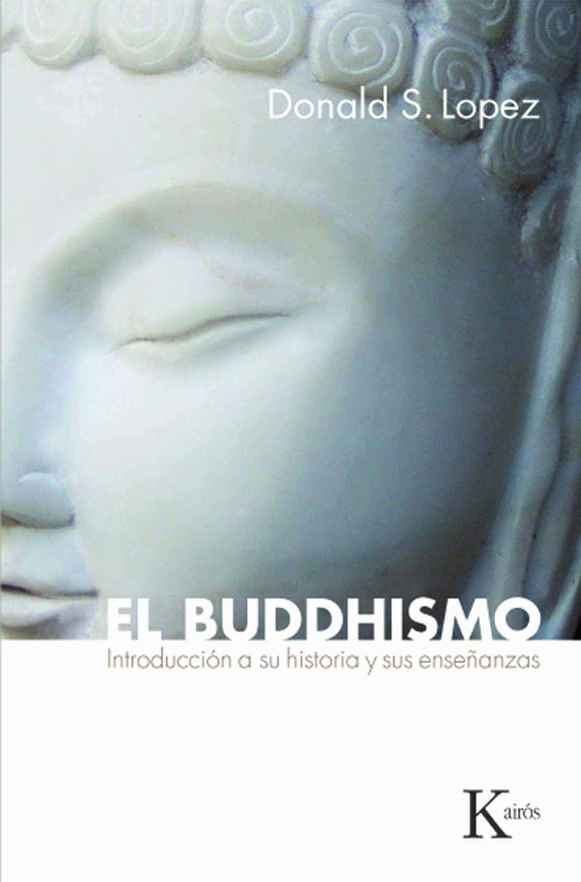 El buddhismo: Introducción a su historia y sus enseñanzas (Sabiduría Perenne)