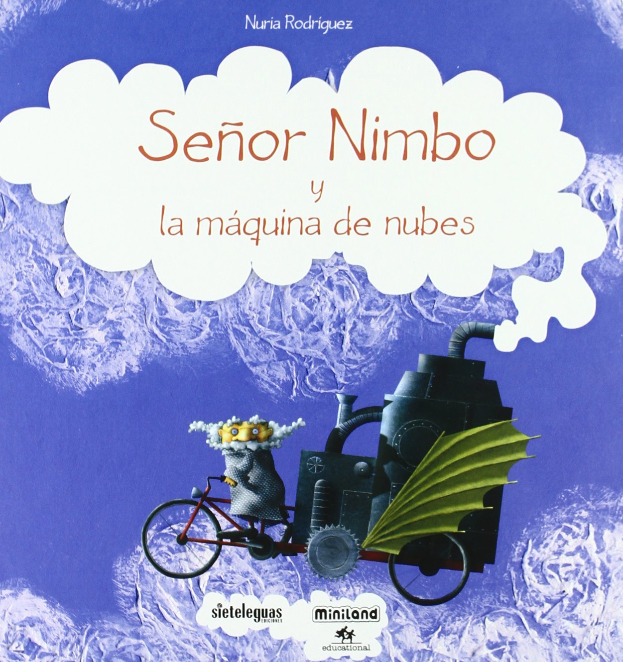 Senor Nimbo Y La Maquina De Nubes/ Mr. Nimbo and the Cloud Machine