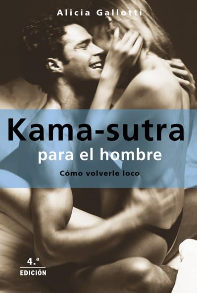 Kama-Sutra Para El Hombre: Cómo Volverle Loco: 1 (MR Prácticos)