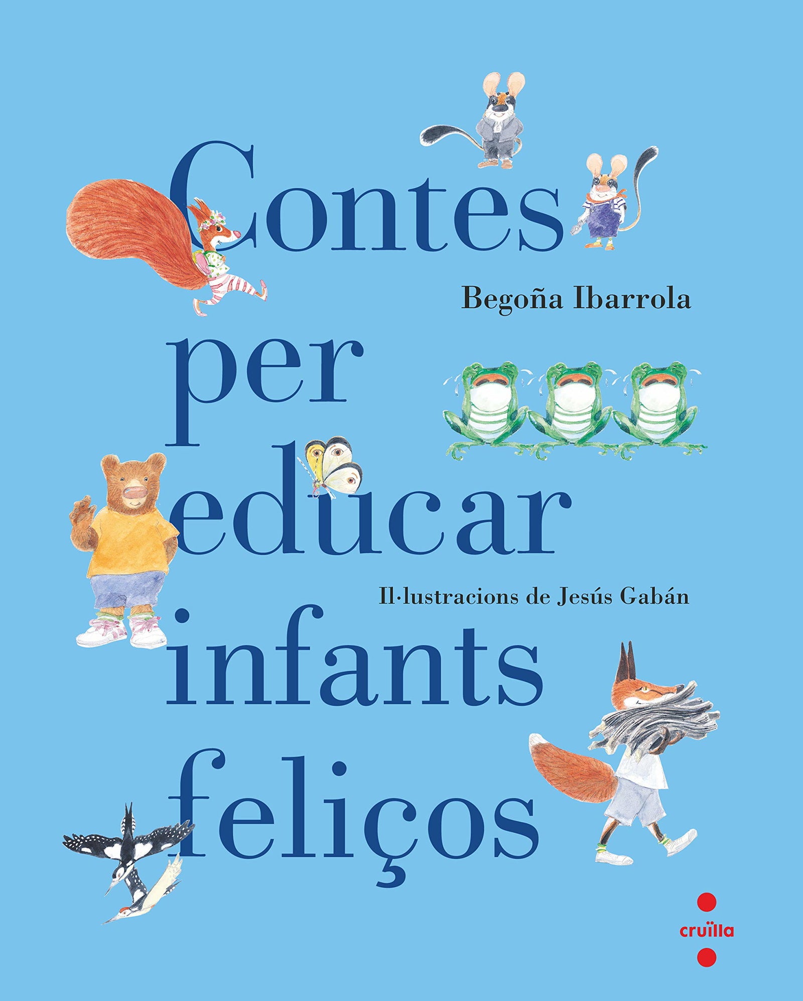 Contes per educar infants feliços (SIN COLECCION)