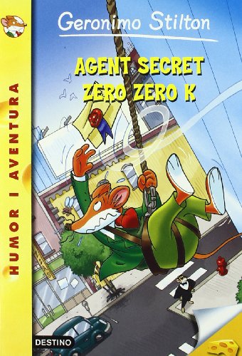 43- Agent secret Zero Zero K (GERONIMO STILTON. ELS GROCS)