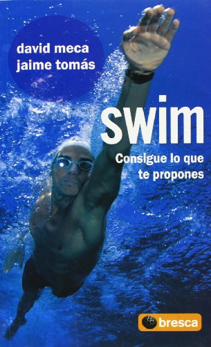 SWIM: Consigue lo que te propones (SIN COLECCION)