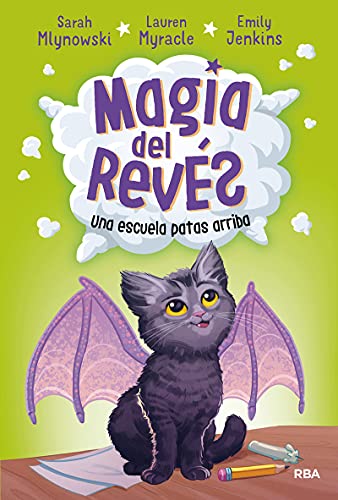 Magia del revés 1 - Una escuela patas arriba (Ficción Kids)