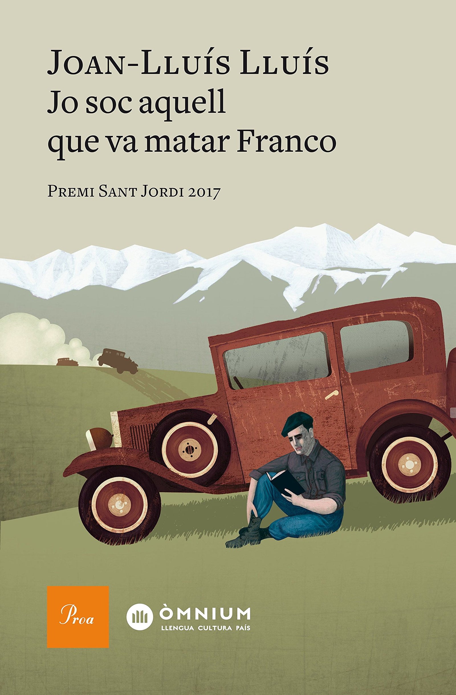 Jo soc aquell que va matar Franco: Premi Sant Jordi 2017 (A TOT VENT)