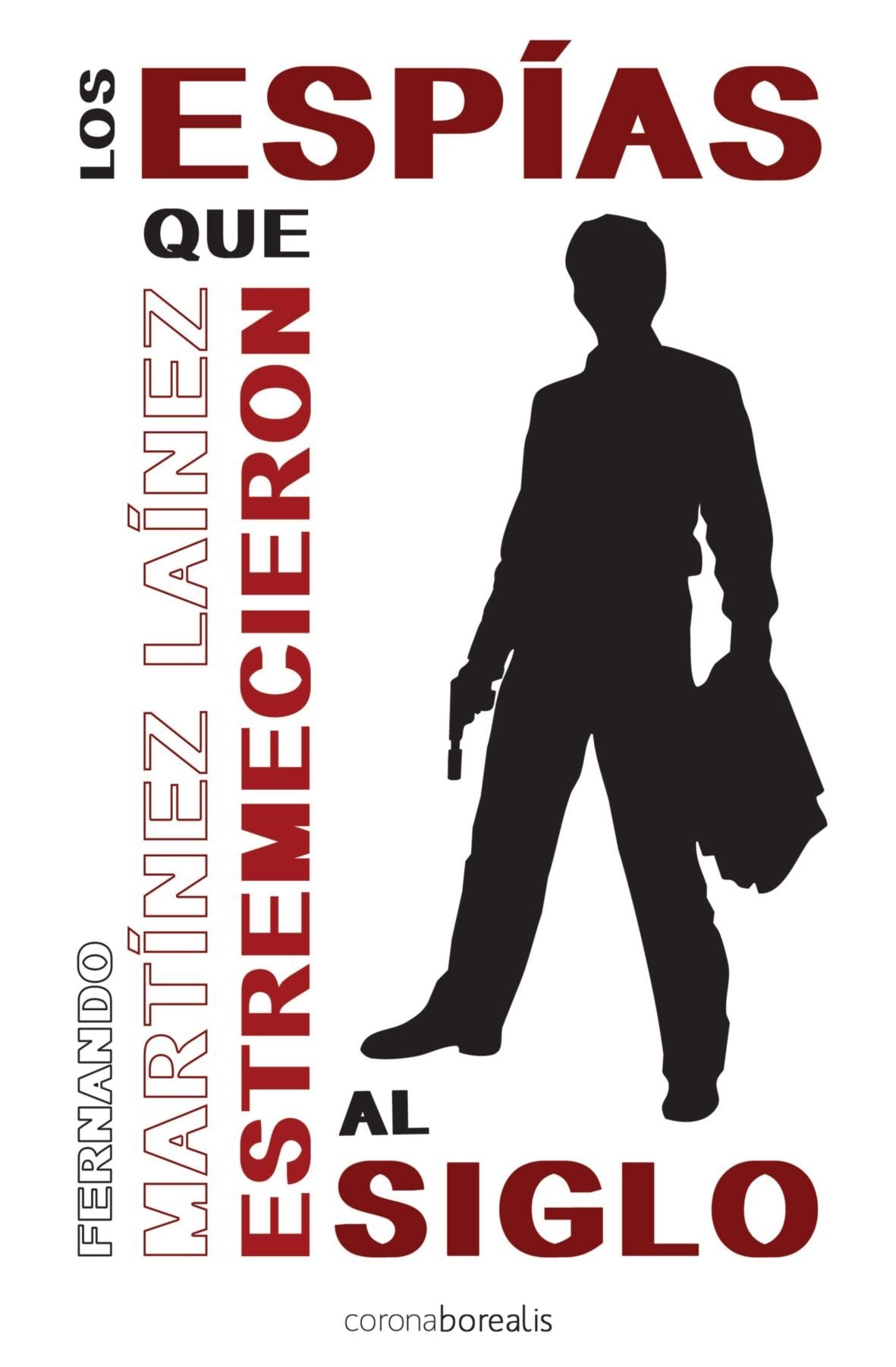Espias Que Estremecierona Al Siglo, Los (SIN COLECCION)
