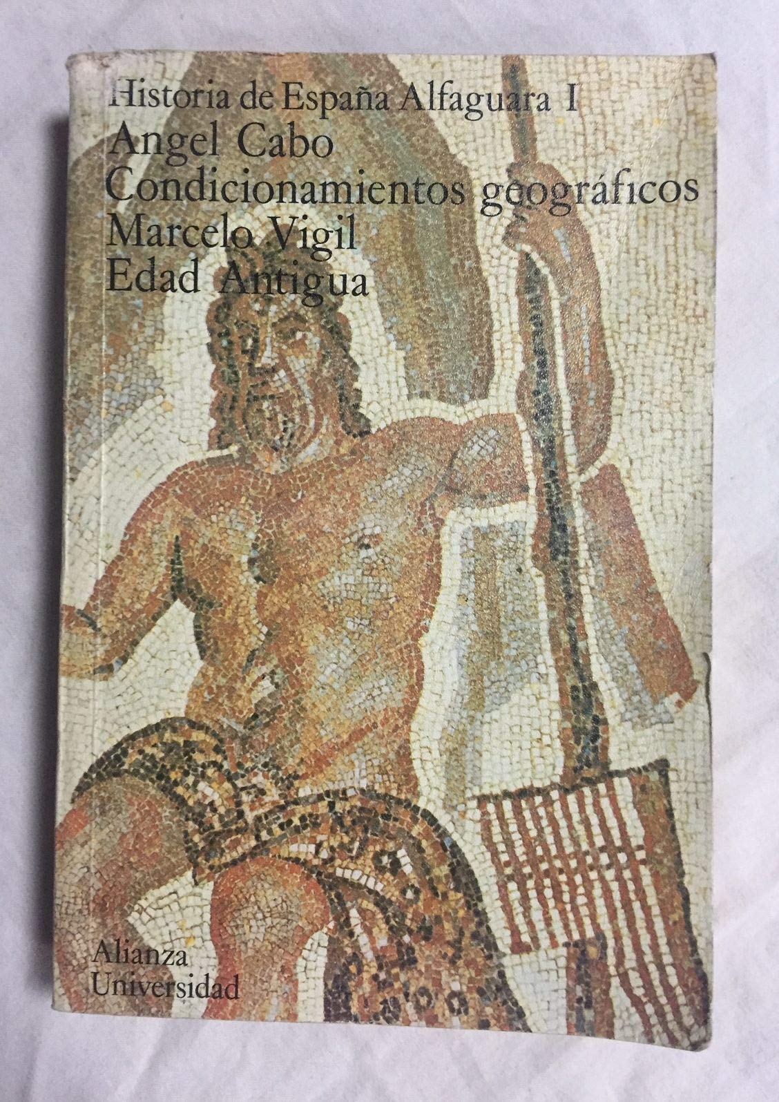 Historia de España alfaguara. 1. condicionamientos geograficos.