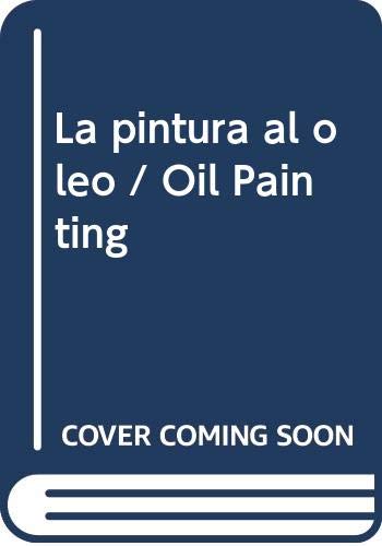 PINTURA AL OLEO,LA (SIN COLECCION)