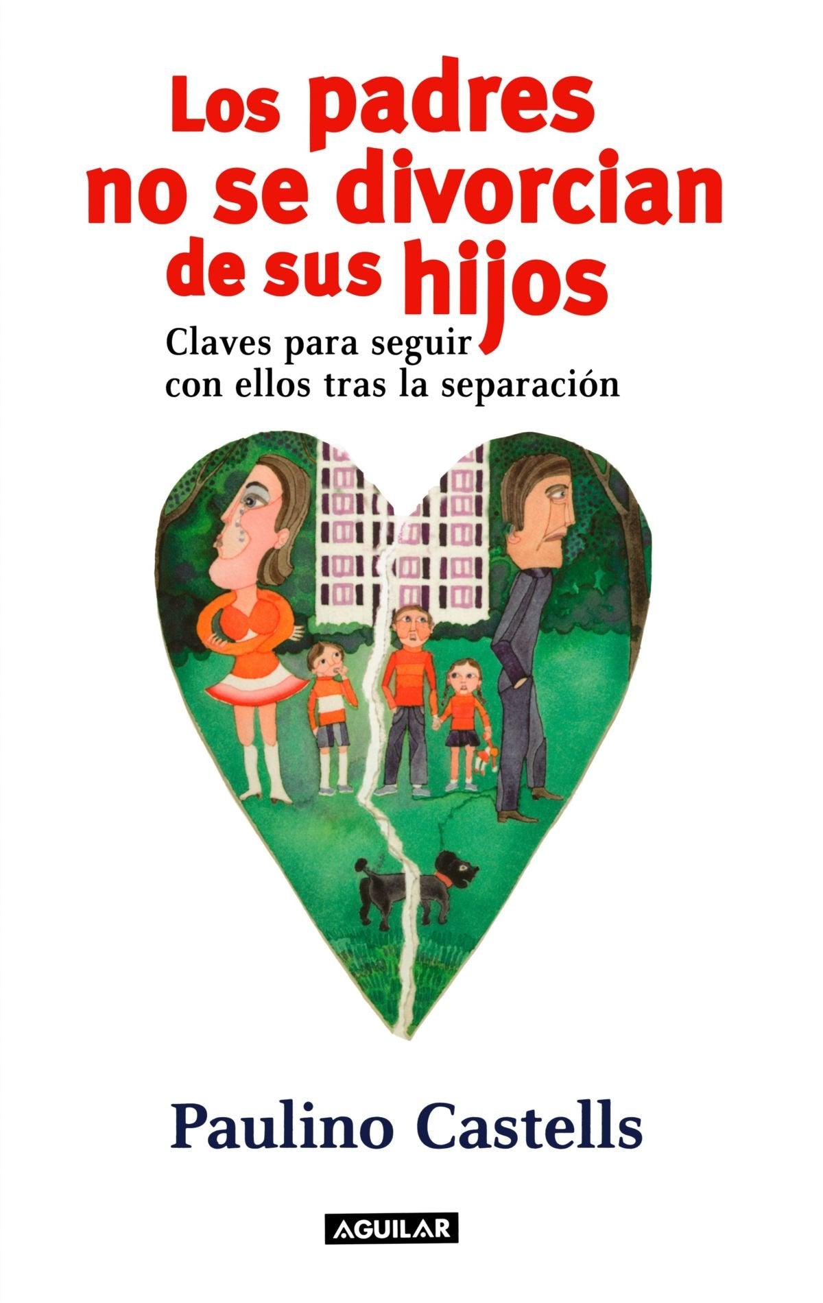 Los padres no se divorcian de sus hijos (SIN COLECCION)