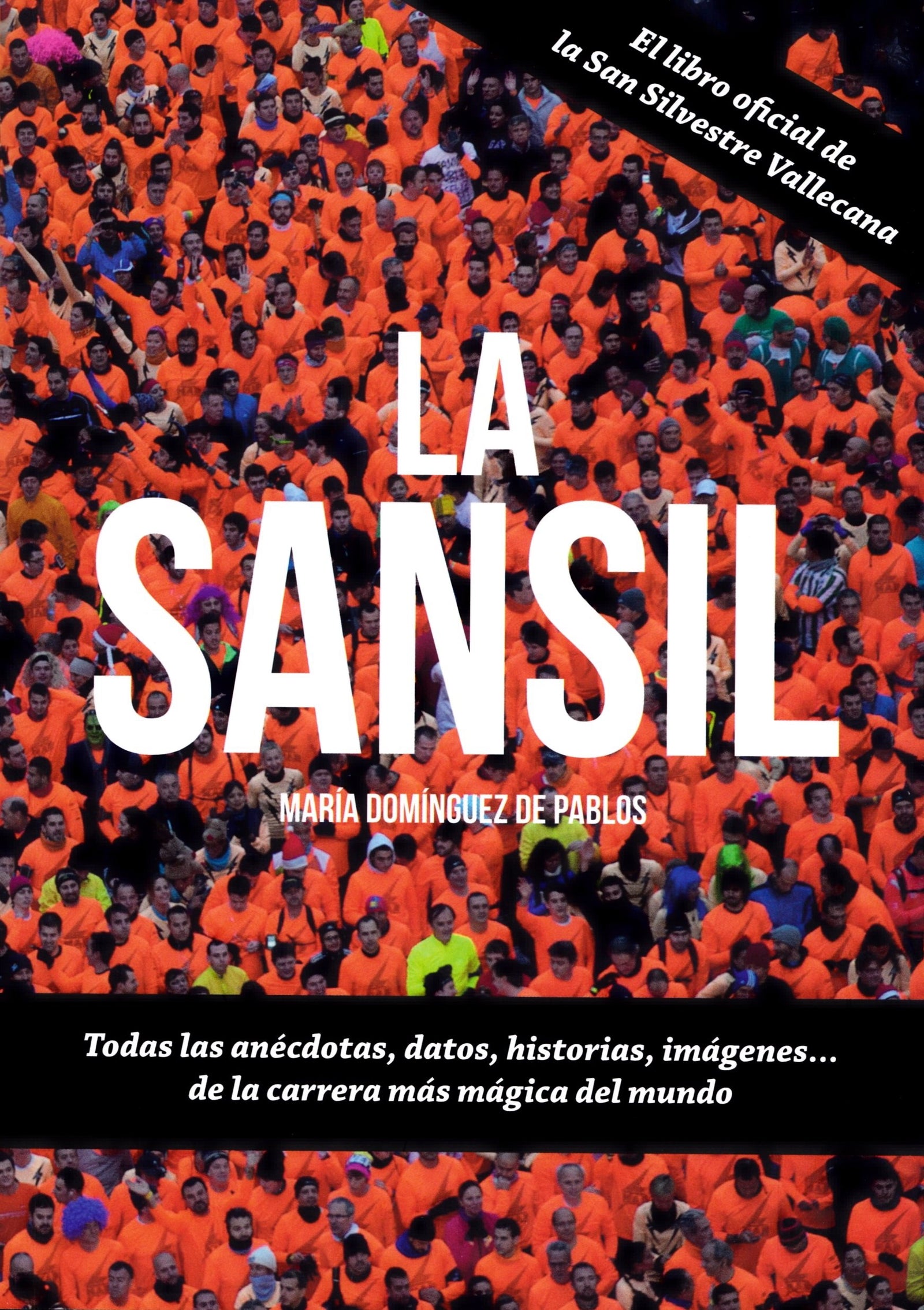 La Sansil. El libro oficial de la San Silvestre Vallecana