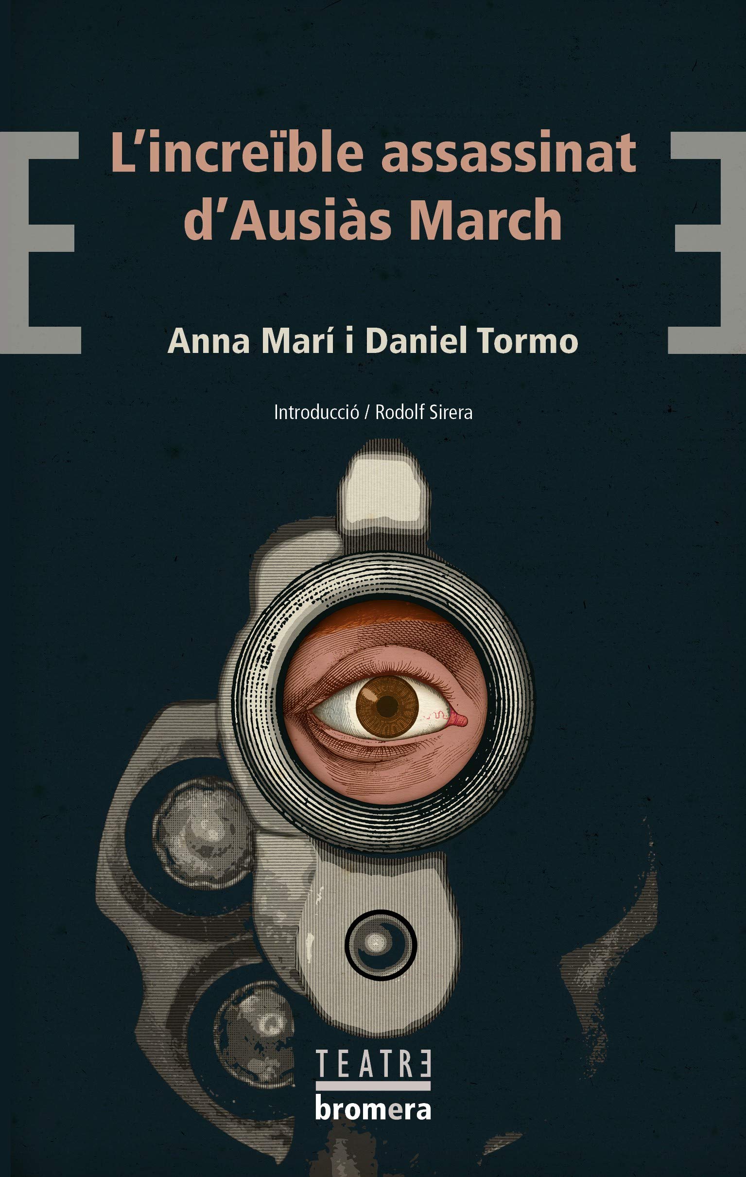 L'Increíble Assassinat D'Ausiàs March: 76 (Bromera Teatre)