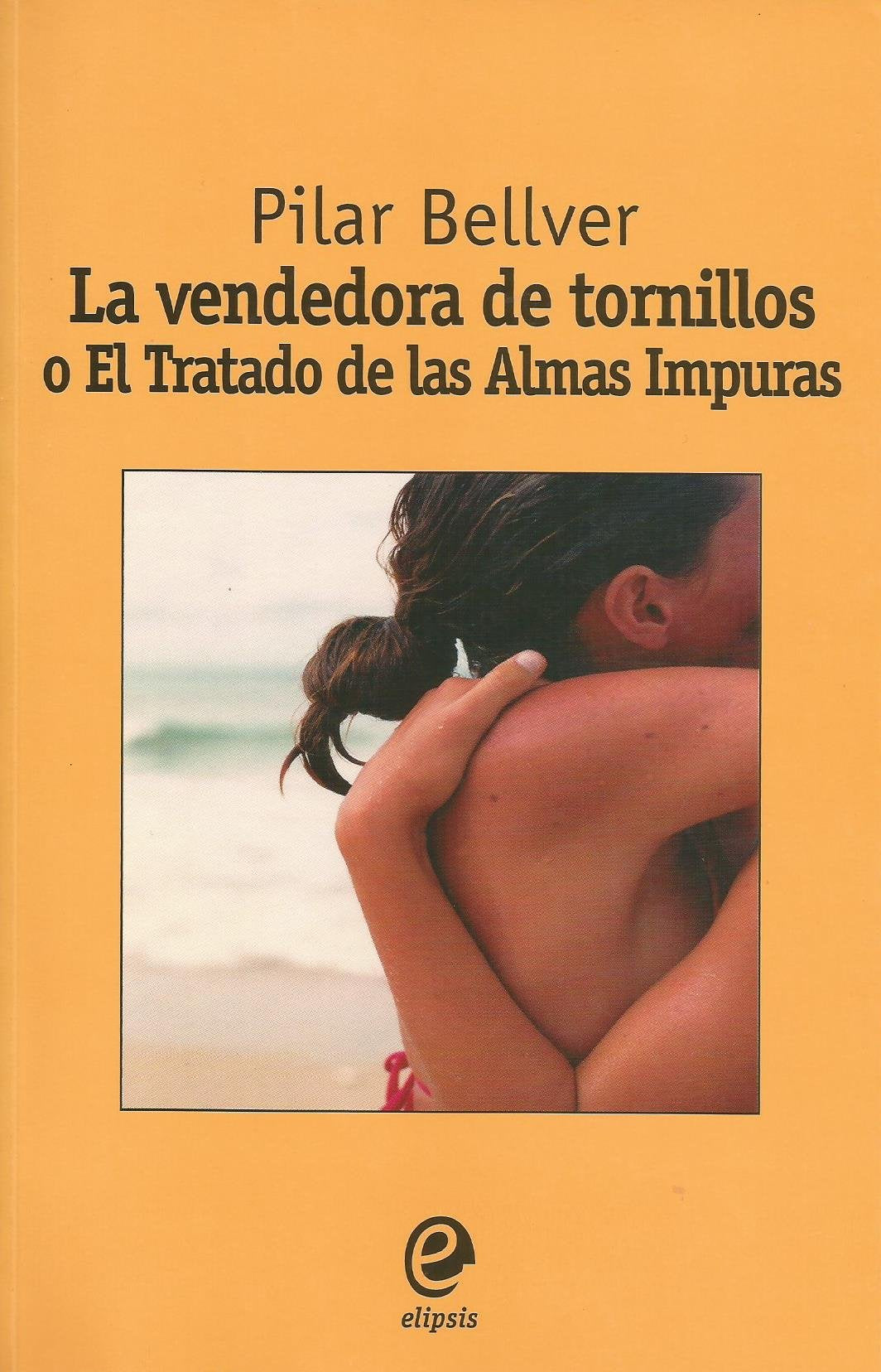 Vendedora de tornillos o el tratado de las almas impuras, la (Narrativa (saymon))
