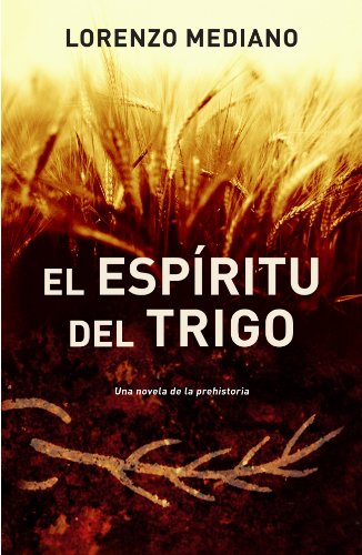 El espíritu del trigo (NOVELA HISTORICA)