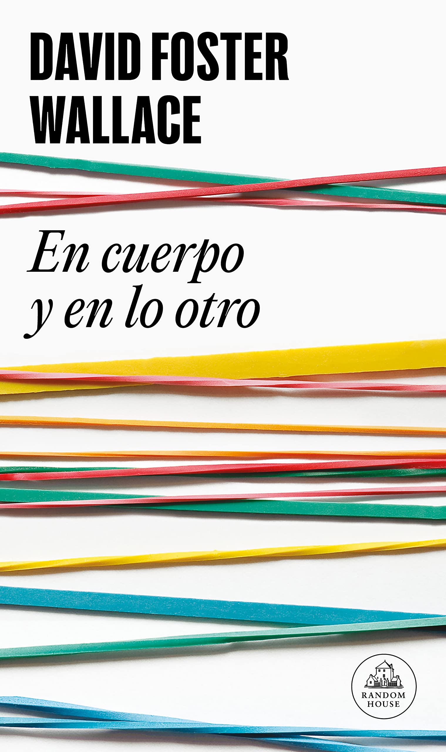 En cuerpo y en lo otro (Random House)