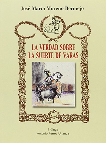 La verdad sobre la suerte de varas