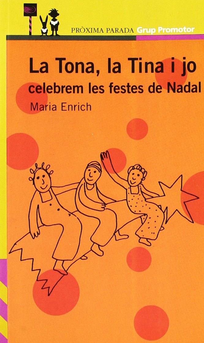La Tona, La Tina I Jo Celebrem Les Festes de Nadal Prox.P.C. (LECTURAS)