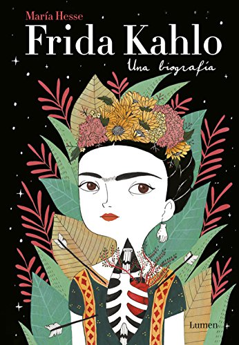 Frida Kahlo. Una biografía: Una biografía / A Biography (Lumen Gráfica)