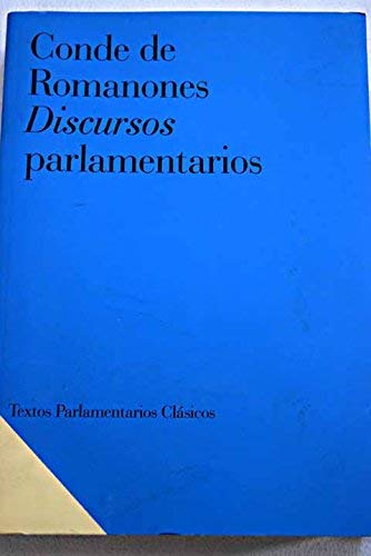 Conde de romanones. discursos parlamentarios