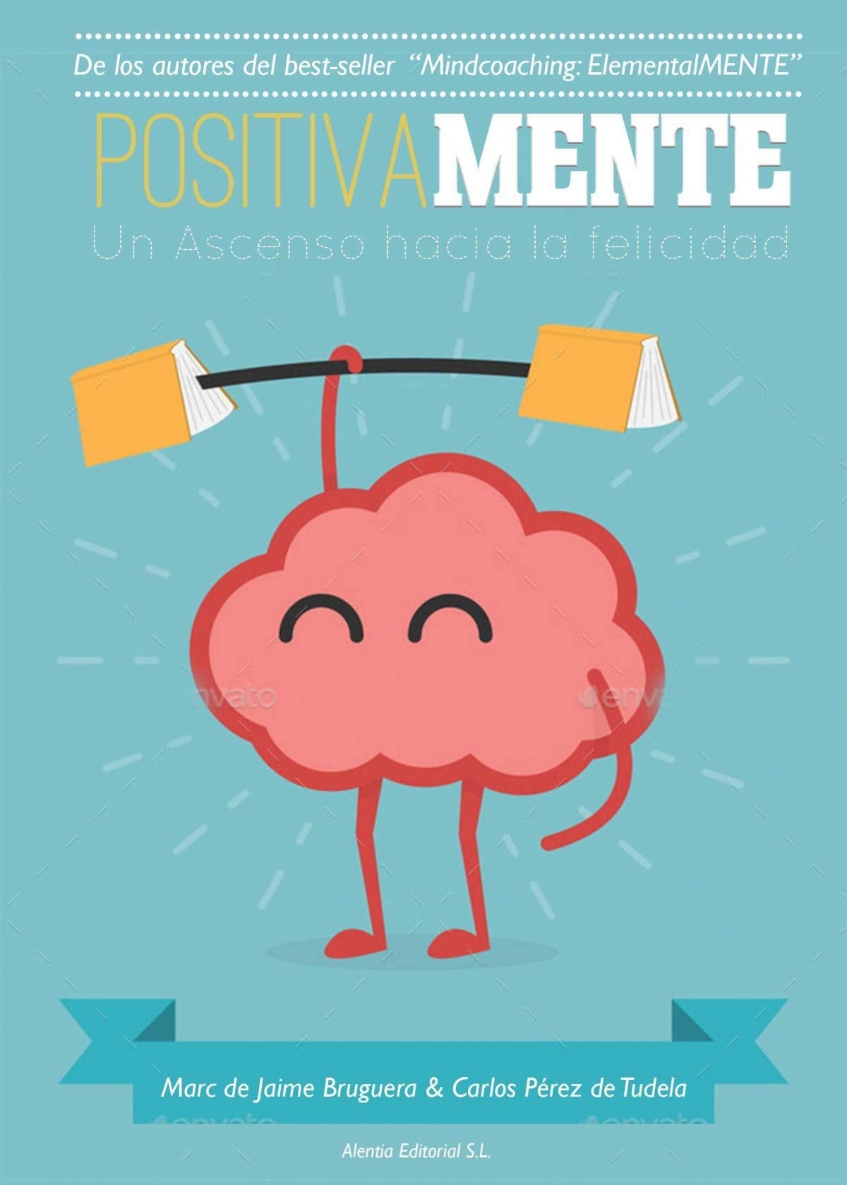 POSITIVAMENTE, UN ASCENSO HACIA LA FELICIDAD: 1