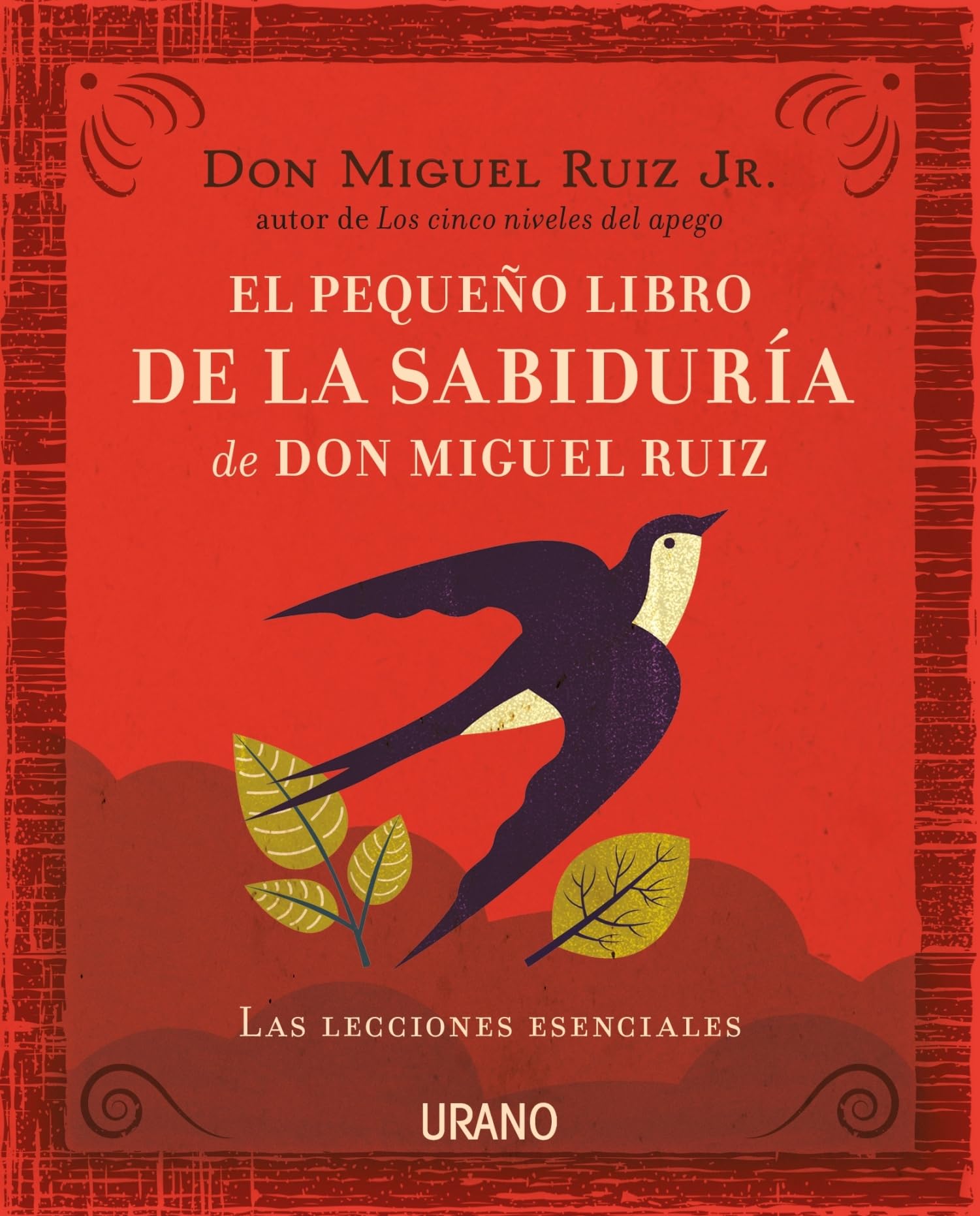 El pequeño libro de la sabiduría de Don Miguel Ruiz (Crecimiento personal)