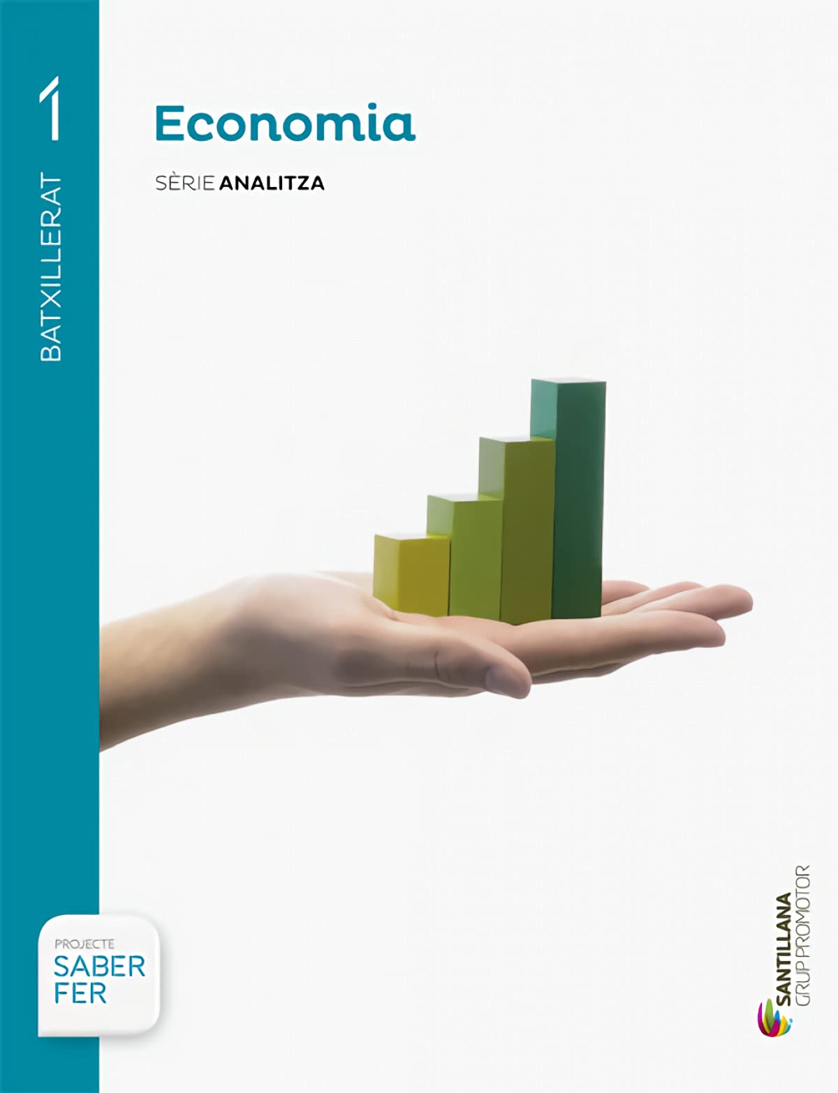 ECONOMIA SÈRIE ANALITZA 1 BTX SABER FER - 9788490479094 (SABER HACER)
