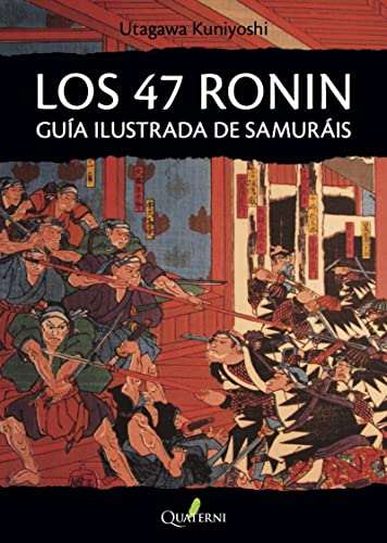 LOS 47 RONIN. Guía ilustrada de samuráis (GRANDES OBRAS DE LA LITERATURA JAPONESA)