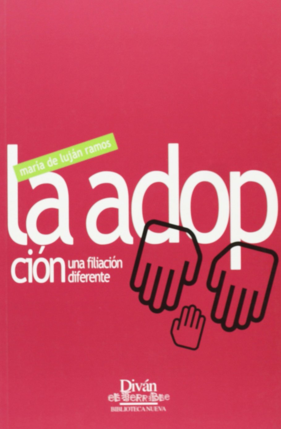 La Adopción. Una Afiliación Diferente (TRAT.PSIQUIATRIA DEL NIÑO / DIVAN TERRIB)
