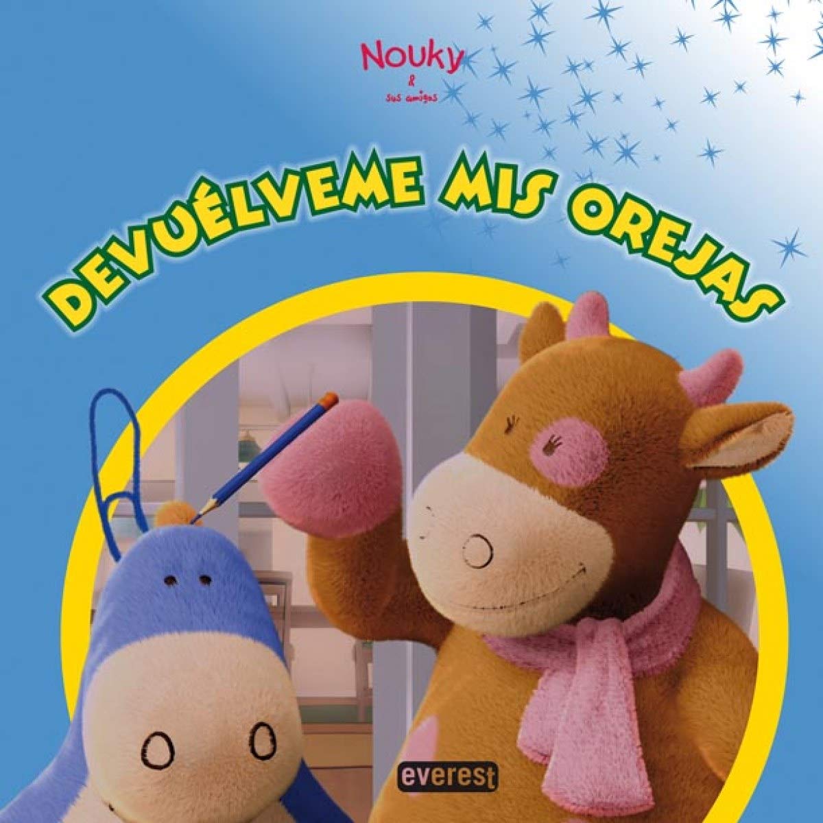Nouky. ¡Devuélveme mis orejas! (Nouky / Libros de lectura)