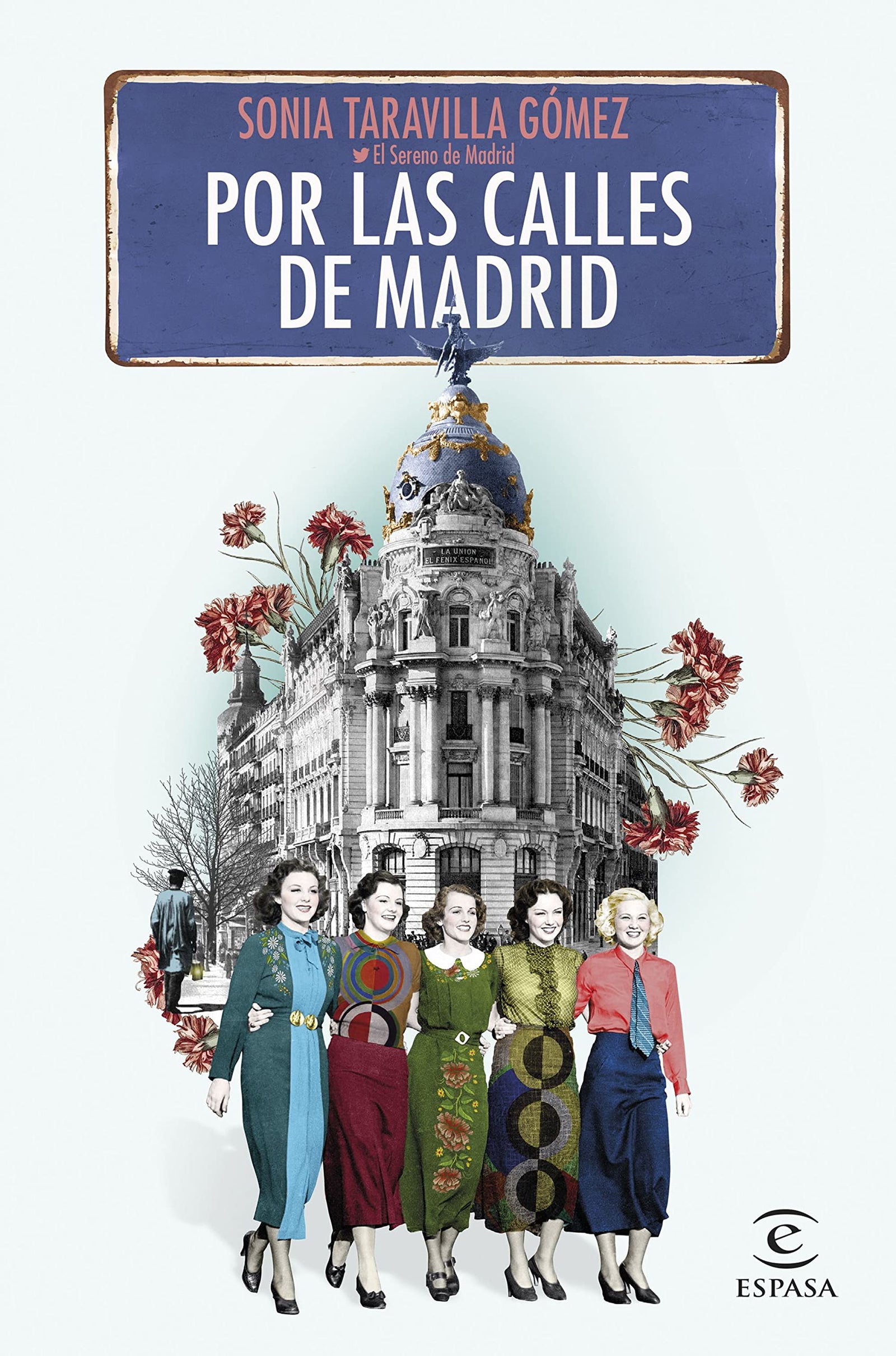 Por las calles de Madrid (ESPASA NARRATIVA)