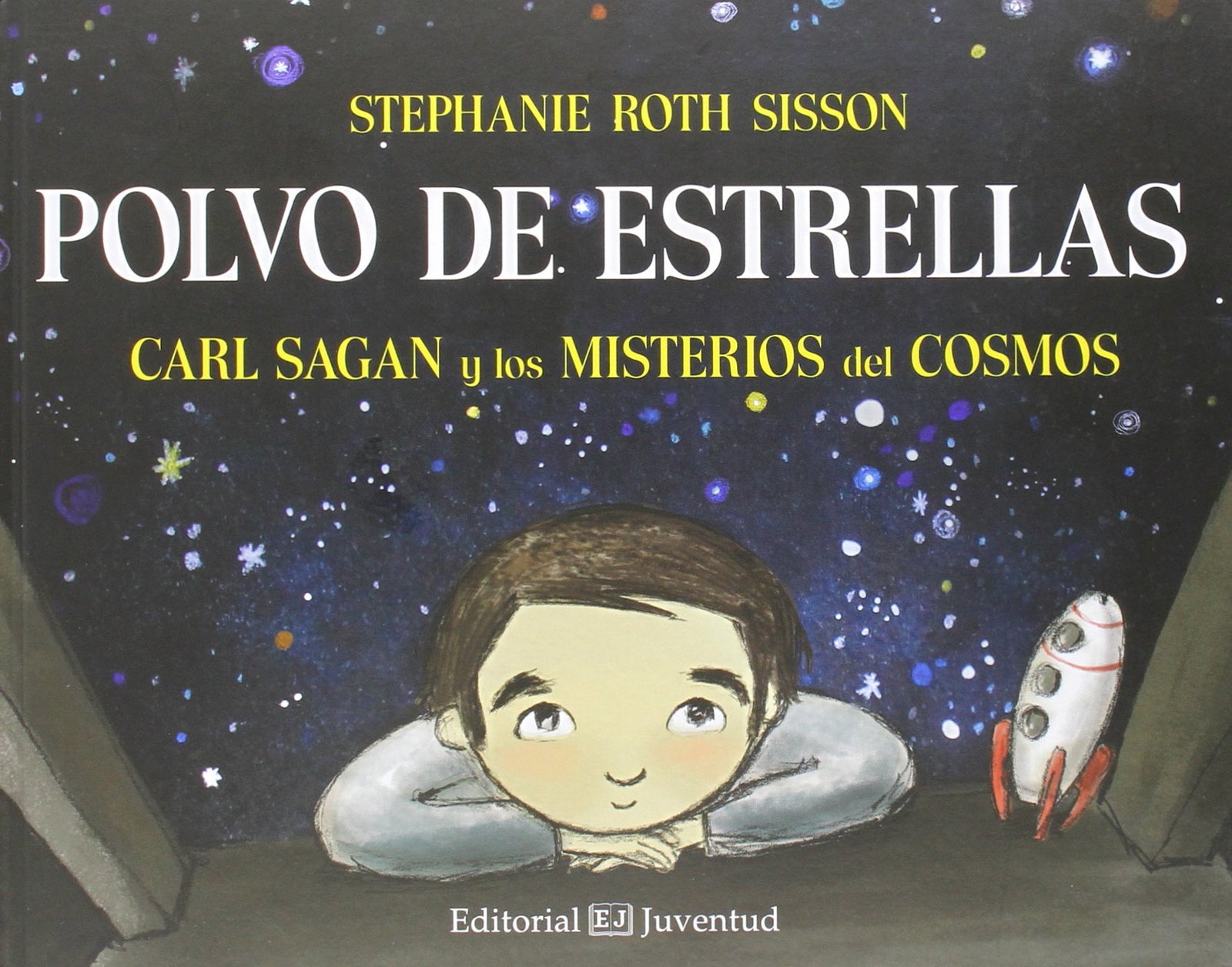 Polvo de estrellas. Carl Sagan y los misterios del cosmos (Conocer y Comprender)