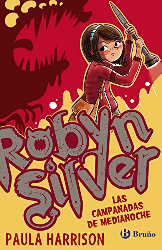 Robyn Silver: Las campanadas de medianoche (Castellano - A PARTIR DE 10 AÑOS - PERSONAJES Y SERIES - Robyn Silver)
