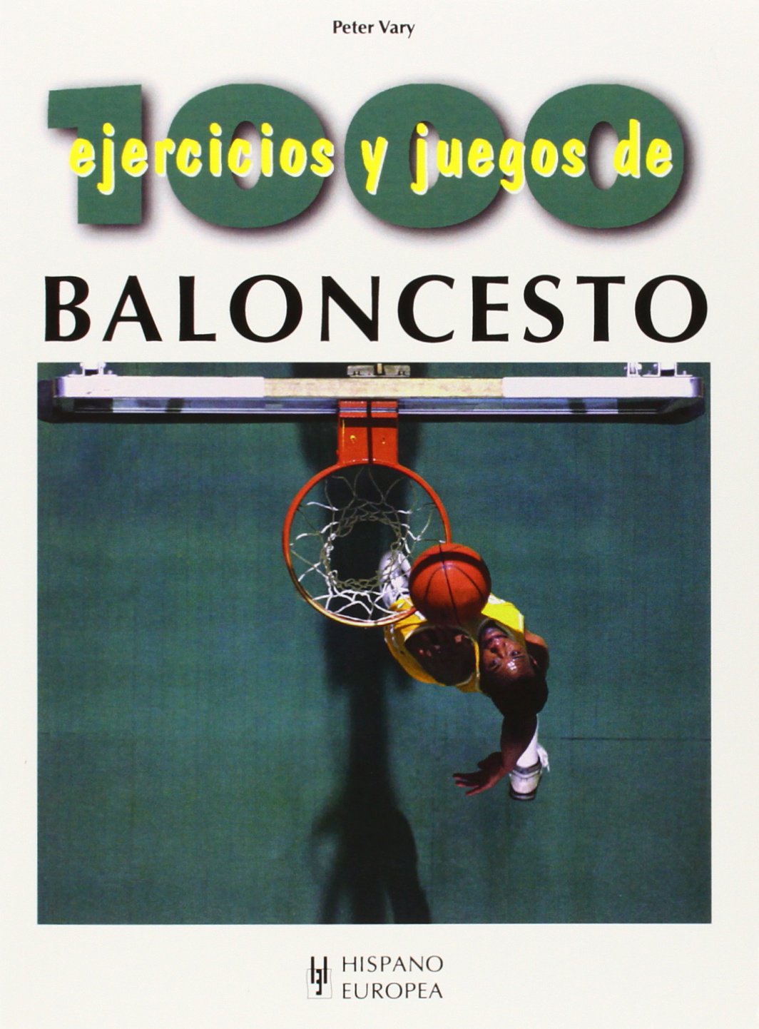 1000 ejercicios y juegos de baloncesto