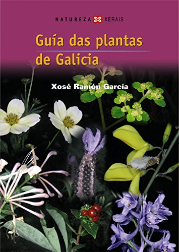 Guía das plantas de Galicia (TURISMO / OCIO - MONTES E FONTES - Guías da natureza)