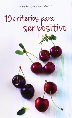 10 criterios para ser positivo: 3